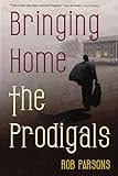Bringing Home the Prodigals