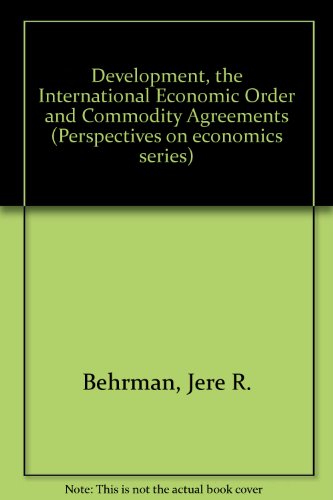 Development, the International Economic Order and Commodity Agreements