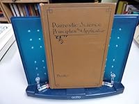 Domestic Science Principles and Application: a Textbook for Public Schools B00356G1MC Book Cover