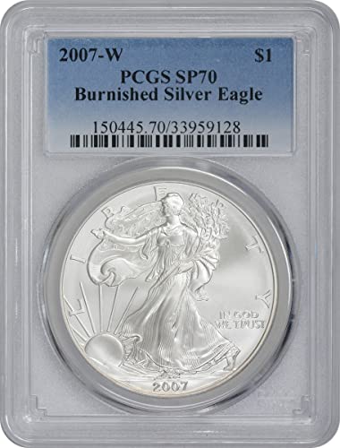 2007 W American Silver Dollar Burnished Eagle SP70 PCGS