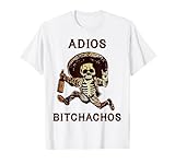 Adios Bitchachos Cinco De Mayo Skeleton Drinking T-Shirt