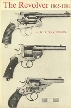 Hardcover The Revolver 1865-1888 Book