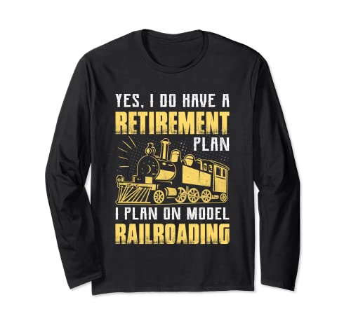 Sí, tengo un plan de jubilación. Planeo usar Model Railroading Manga Larga