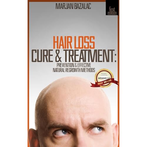 Hair Loss Cure &amp;amp; Treatment: Prevention &amp;amp; Effective Natural Regrowth Methods (Hair Loss Prevention, Hair Loss Treatment, Hair Loss Cure, Hair Loss For Men, Hair Regrowth, Self Help) by Marjan Bazalac M.D. episode artwork