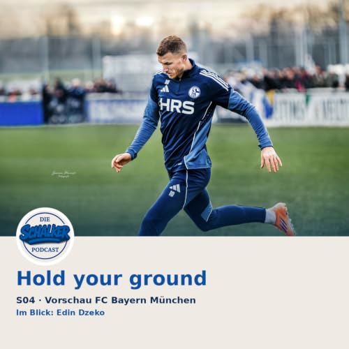 Hold Your Ground &ndash; Schalke empf&auml;ngt die Bayern