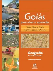Goiás Para Viver e Aprender. Geografia - Tadeu Alencar Arrais