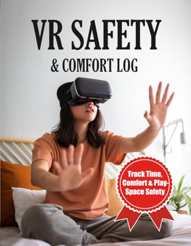 VR Safety & Comfort Log: A Spatial Computing Tracker for Headset Ergonomics, Room Scale Boundaries, and Session Telemetry