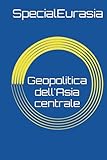 centrale della birra cremona  Geopolitica dell\'Asia centrale