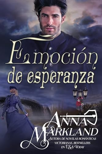 Emoción de esperanza: Un romance histórico de la era victoriana