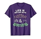 Life Is Better With Coffee And Gaming, Good Morning Gamer T-Shirt