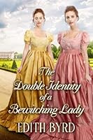 The Double Identity of a Bewitching Lady: A Clean & Sweet Regency Historical Romance Novel (Love in the Shadows) B09919GVP2 Book Cover