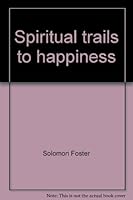 Spiritual trails to happiness B0007K3MYY Book Cover