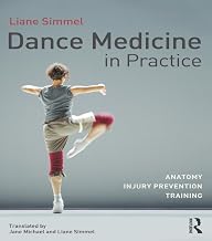 Dance Medicine in Practice: Anatomy, Injury Prevention, Training (English Edition)