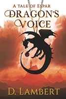 Dragon's Voice: A Fantasy Adventure 1695901932 Book Cover