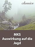  Waidwerk Classics - MKS - Auswirkungen auf die Jagd