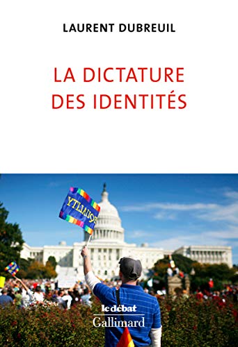 Télécharger La dictature des identités PDF Ebook En Ligne