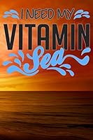 I Need My Vitamin Sea 1795300620 Book Cover