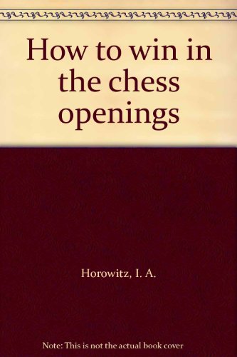 How to win in the chess openings B00005W3YO Book Cover