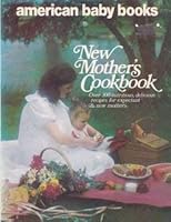 New Mother's Cookbook (American Baby Books) 0896731111 Book Cover