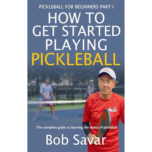 How to Get Started Playing Pickleball by Bob Savar episode artwork