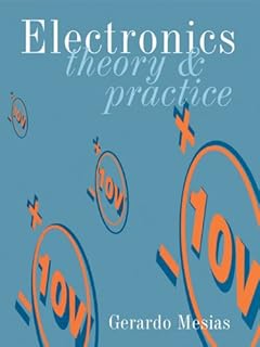 Electronics: Theory and Practice (English Edition)