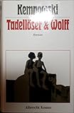 Tadellöser und Wolff. Ein bürgerlicher Roman - Walter Kempowski 