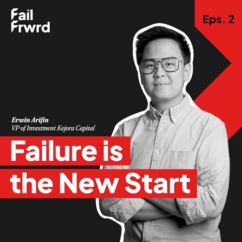 Erwin Arifin: Failure is the New Start