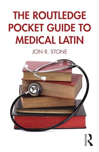 The Routledge Pocket Guide to Medical Latin (Routledge Latin Pocket Guides)