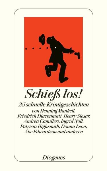 Schieß los!: 25 schnelle Krimi-Geschichten (detebe)