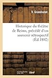 spectacles reims avril 2019  Historique du théâtre de Reims, précédé d\'un souvenir rétrospectif sur la salle