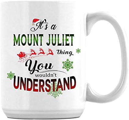 Christmas Coffee Mug with City Name It's a Mount Juliet Thing You Wouldn't Understand Unique Novelty Holiday Xmas Mugs for Family Husband Wife Friends 15oz Ceramic White image 2
