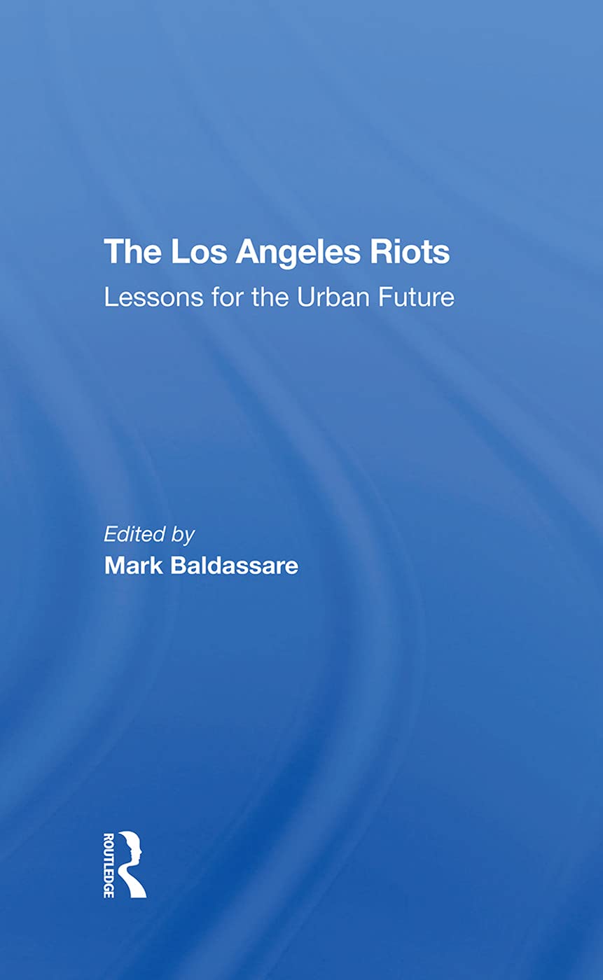 The Los Angeles Riots: Lessons For The Urban Future Hardcover – 30 June 2020