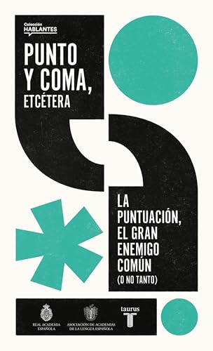  Punto y coma, etcétera/ Semicolon, Etcetera: La puntuación, el gran enemigo común (o no tanto)