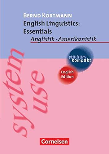 Studium kompakt - Anglistik/Amerikanistik: Linguistics: Essentials (Aktualisierte Ausgabe) - Studien Studium kompakt - Anglistik/Amerikanistik: Linguistics: Essentials (Aktualisierte Ausgabe) - Studien