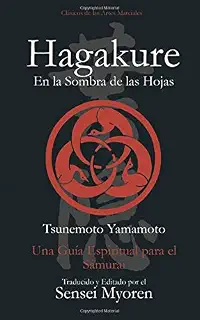 Hagakure: Una Guía Espiritual para el Samurái