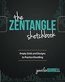  The Zentangle Sketchbook: Empty Grids and Designs to Practice Doodling