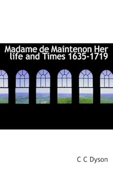 Paperback Madame de Maintenon Her life and Times 1635-1719 Book