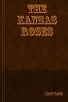 The Kansas Roses 1441407669 Book Cover