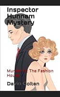 Inspector Hunnam Mystery: Murder At The Fashion House B0C47W31W2 Book Cover