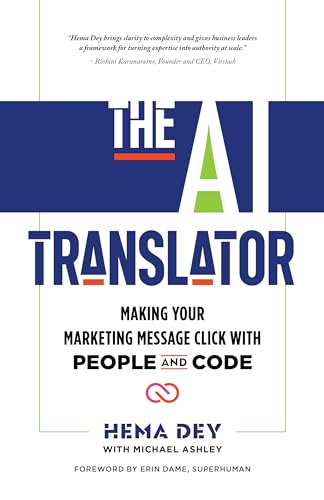 The AI Translator: Making Your Marketing Message Click With People And Code