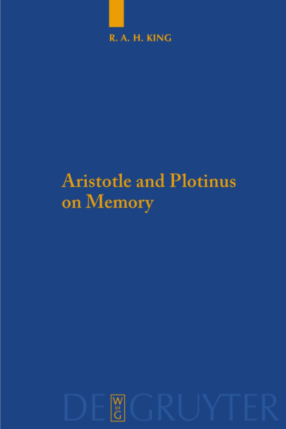 Aristotle and Plotinus on Memory: 94 (Quellen und Studien zur Philosophie, 94)