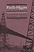 Pattillo Higgins and the Search for Texas Oil (MONTAGUE HISTORY OF OIL SERIES)