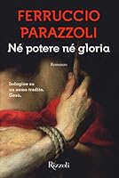 Né potere né gloria 8817072532 Book Cover