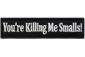 You're Killing Me Smalls Embroidered Morale Patch