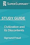 Study Guide: Civilization and its Discontents by Sigmund Freud (SuperSummary)