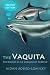 The Vaquita: The Biology of an Endangered Porpoise