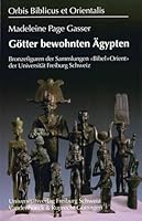 Gotter Bewohnten Agypten: Bronzefiguren Der Sammlungen Bibel + Orient Der Universitat Freiburg/Schweiz 3525539967 Book Cover