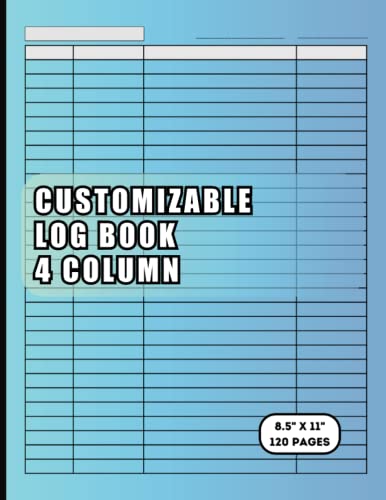 Customizable Log Book 4 Column: Organized Business or Personal Activities with our Large Multipurpose Daily Notebook, & Track Activity, Income, Expenses, Inventory, Donations & More