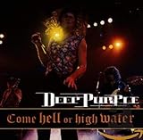 deep purple live in japan 1972 full concert  Come Hell Or High Water (Live 1993)