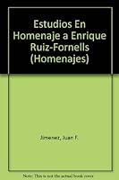 Estudios En Homenaje a Enrique Ruiz-Fornells (Serie Homenajes) 096266300X Book Cover